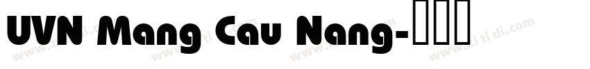 UVN Mang Cau Nang字体转换